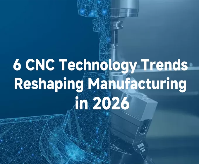 6 Tendenze della tecnologia CNC che stanno ridefinendo la produzione nel 2026